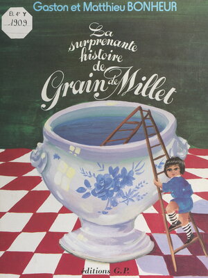 cover image of La surprenante histoire de Grain de Millet